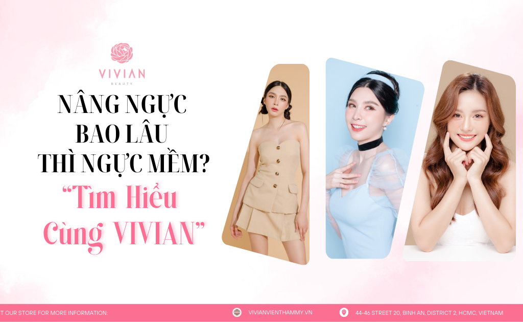 nâng ngực bao lâu thì ngực mềm?