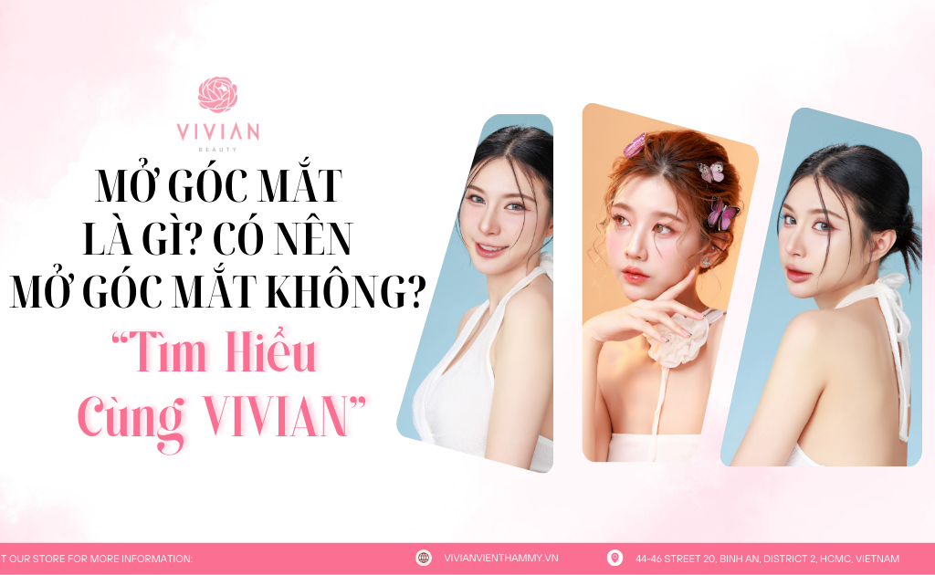 Mở góc mắt là gì? Có nên mở góc mắt không?