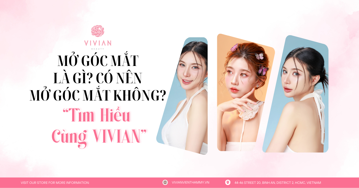 Mở góc mắt là gì? Có nên mở góc mắt không?